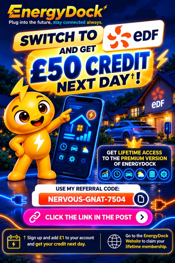 Switch to EDF and get £50 credit next day with referral code nervous-gnat-7504, plus lifetime access to EnergyDock Premium